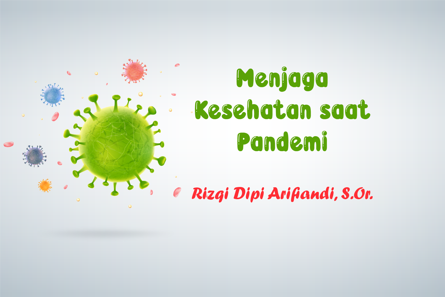 Menjaga Kesehatan saat Pandemi